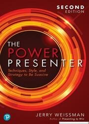 The Power Presenter: Techniques, Style, and Strategy to Be Suasive, 2nd Edition