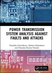 Power Transmission System Analysis Against Faults and Attacks