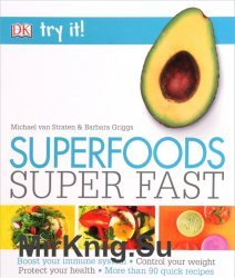 Superfoods Super Fast (Try It!)