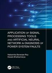 Application of Signal Processing Tools and Artificial Neural Network in Diagnosis of Power System Faults