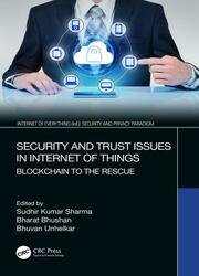 Security and Trust Issues in Internet of Things: Blockchain to the Rescue (Internet of Everything (IoE))