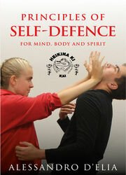 Principles of Self Defence: For Mind, Body and Spirit