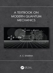 A Textbook on Modern Quantum Mechanics