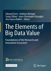 The Elements of Big Data Value: Foundations of the Research and Innovation Ecosystem