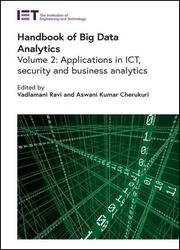 Handbook of Big Data Analytics : Applications in ICT, Security and Business Analytics, Volume 2