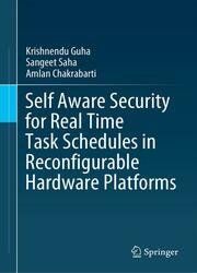 Self Aware Security for Real Time Task Schedules in Reconfigurable Hardware Platforms