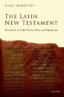 The Latin New Testament: A Guide to its Early History, Texts, and Manuscripts