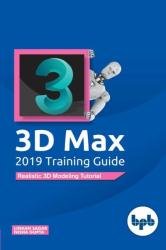 3DS Max 2019 Training Guide: Realistic 3D Modeling Tutorial