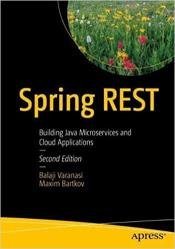 Spring REST: Building Java Microservices and Cloud Applications, 2nd Edition