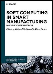 Soft Computing in Smart Manufacturing: Solutions toward Industry 5.0