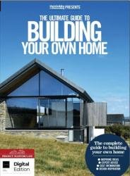 The Ultimate Guide to Building Your Home - 3rd Edition, 2021