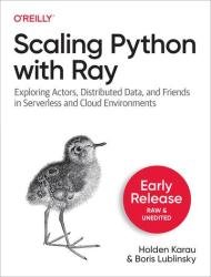 Scaling Python with Ray (Early Release)