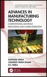 Advances in Manufacturing Technology: Computational Materials Processing and Characterization