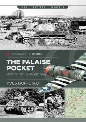 The Falaise Pocket: Normandy, August 1944