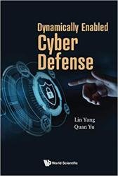 Dynamically Enabled Cyber Defense