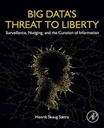 Big Data's Threat to Liberty: Surveillance, Nudging, and the Curation of Information