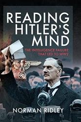 Reading Hitler's Mind: The Intelligence Failure that led to WW2