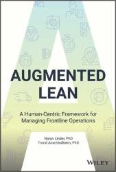 Augmented Lean: A Human-Centric Framework for Managing Frontline Operations