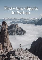 First-class objects in Python : Higher-order functions, wrappers, and factories