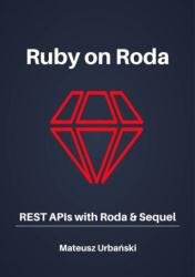 Ruby on Roda : REST APIs with Roda & Sequel