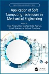 Application of Soft Computing Techniques in Mechanical Engineering