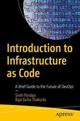 Introduction to Infrastructure as Code: A Brief Guide to the Future of DevOps