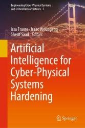 Artificial Intelligence for Cyber-Physical Systems Hardening