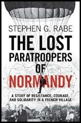 The Lost Paratroopers of Normandy: A Story of Resistance, Courage, and Solidarity in a French Village