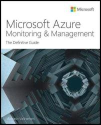 Microsoft Azure Monitoring & Management: The Definitive Guide