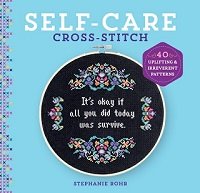 Self-Care Cross-Stitch: 40 Uplifting & Irreverent Patterns