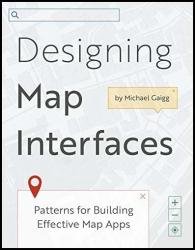 Designing Map Interfaces: Patterns for Building Effective Map Apps