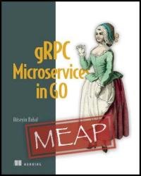 gRPC Microservices in Go (MEAP v5)