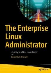 The Enterprise Linux Administrator: Journey to a New Linux Career