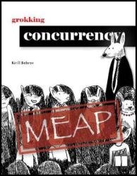 Grokking Concurrency (MEAP v9)