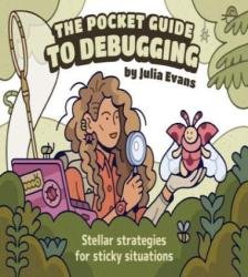 The Pocket Guide to Debugging