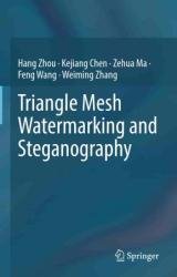 Triangle Mesh Watermarking and Steganography