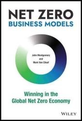 Net Zero Business Models: Winning in the Global Net Zero Economy