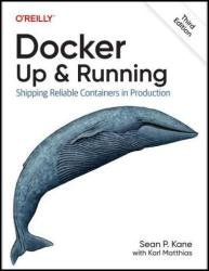 Docker: Up & Running, 3rd Edition (Final)