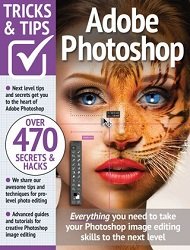 Adobe Photoshop Tricks and Tips - 13th Edition, 2023