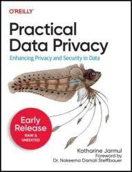 Practical Data Privacy (6th Early Release)