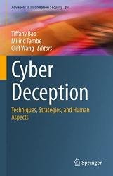 Cyber Deception: Techniques, Strategies, and Human Aspects