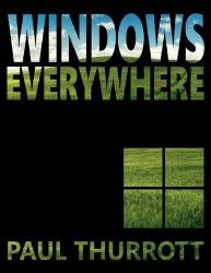 Windows Everywhere : The rise and fall of the most important software platform of all time