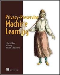 Privacy-Preserving Machine Learning (Final Release)
