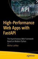 High-Performance Web Apps with FastAPI: The Asynchronous Web Framework Based on Modern Python