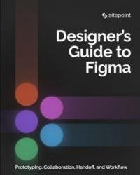 The Designer's Guide to Figma