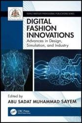 Digital Fashion Innovations: Advances in Design, Simulation, and Industry