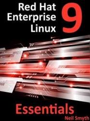 Red Hat Enterprise Linux 9 Essentials: Learn to Install, Administer and Deploy RHEL 9 Systems