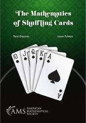 The Mathematics of Shuffling Cards