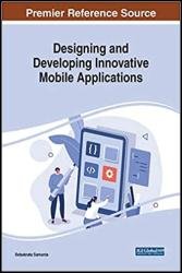 Designing and Developing Innovative Mobile Applications