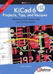 KiCad 6 Like a Pro – Projects, Tips and Recipes: Mastering PCB design with real-world projects